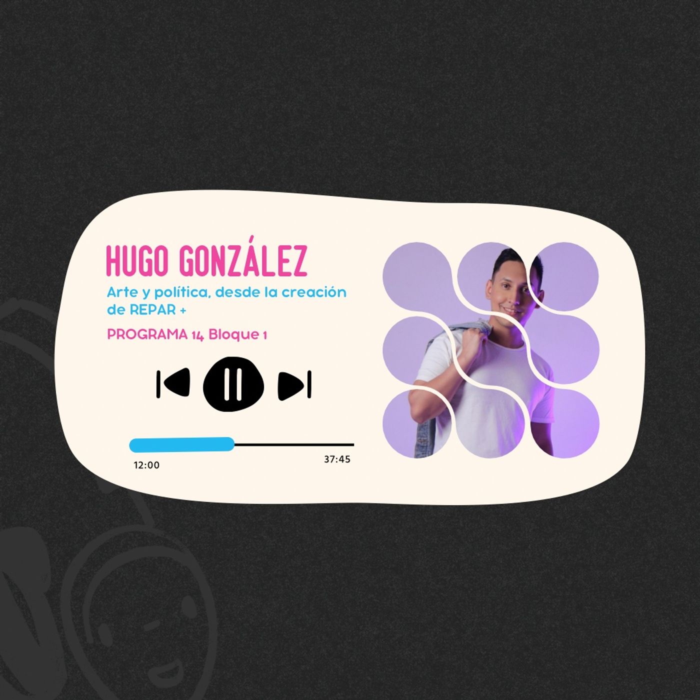 Hugo González I Programa 14 Bloque 1 I REPAR + episode artwork