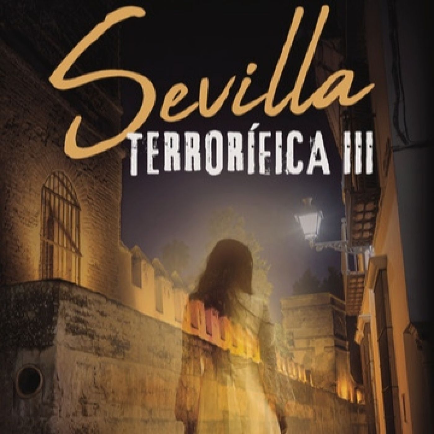 Al filo de lo real nº.495: Sevilla Terrorífica 3, con Jose Manuel García Bautista episode artwork