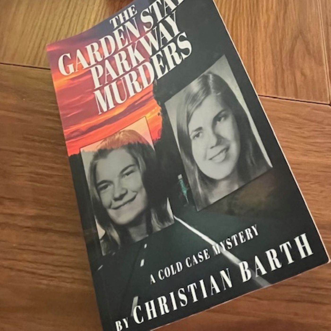 112. The Garden State Parkway Murders: A conversation with author Christian Barth