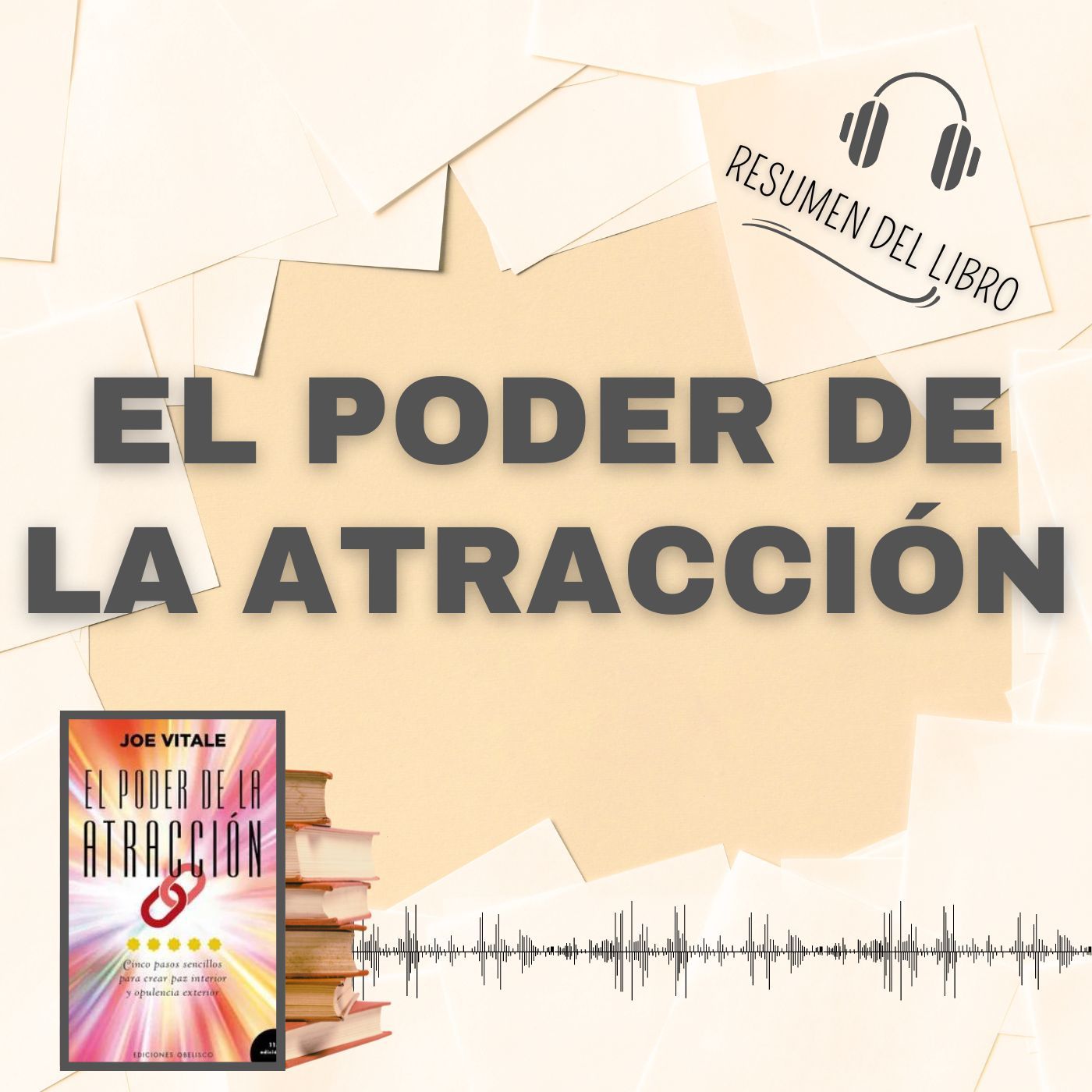 EL PODER DE LA ATRACCIÓN 📗 Resumen del Libro - Ideas Clave de JOE VITALE (Baja tu PDF📥)