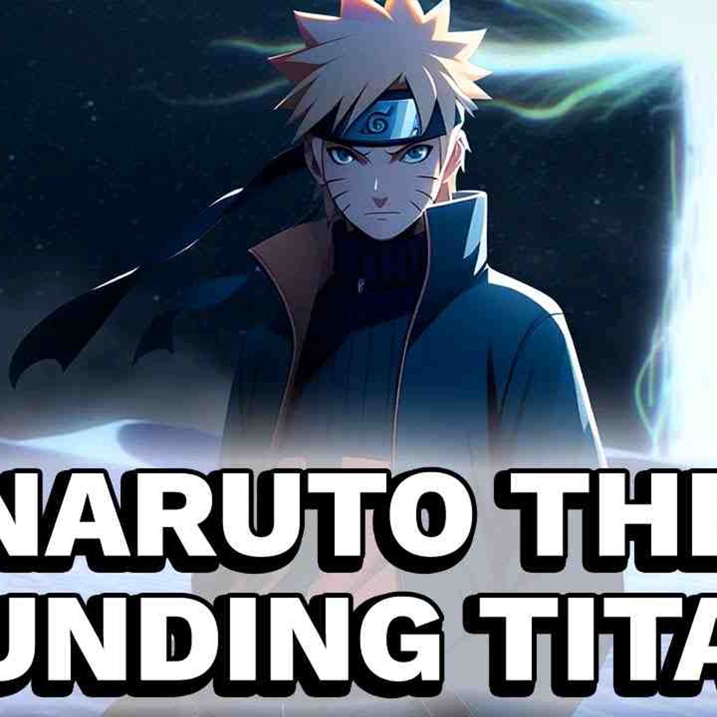 What If Naruto Had The Founding Titan_ (Part 2)(MP3_160K) episode artwork