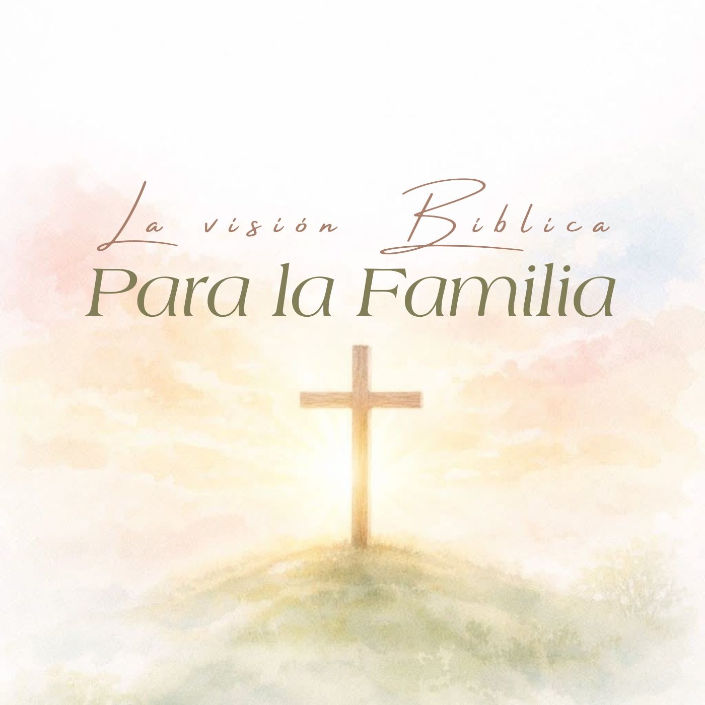 La Visión Bíblica para la Familia