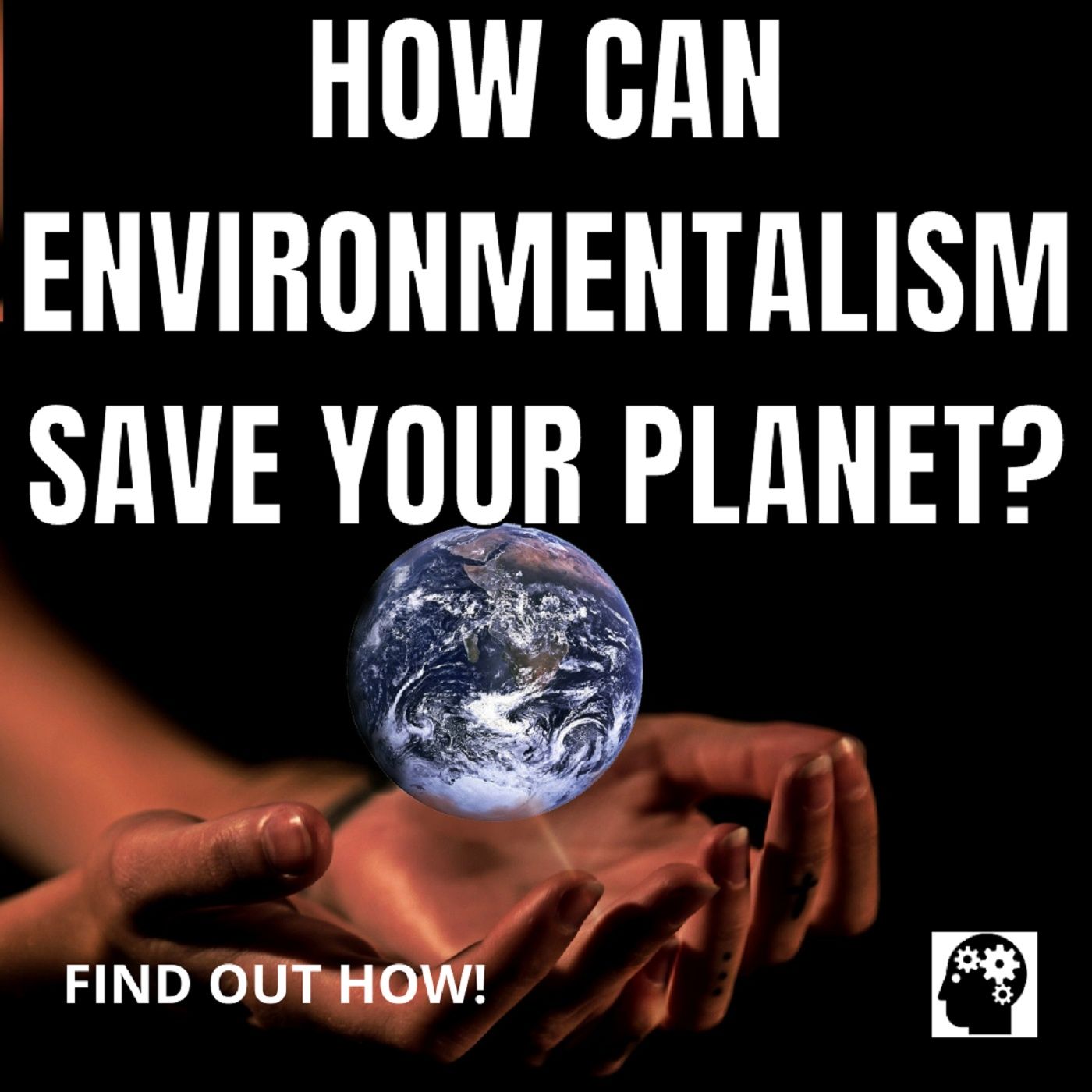 How Can Environmentalism Save Planet? – Podcast – Podtail