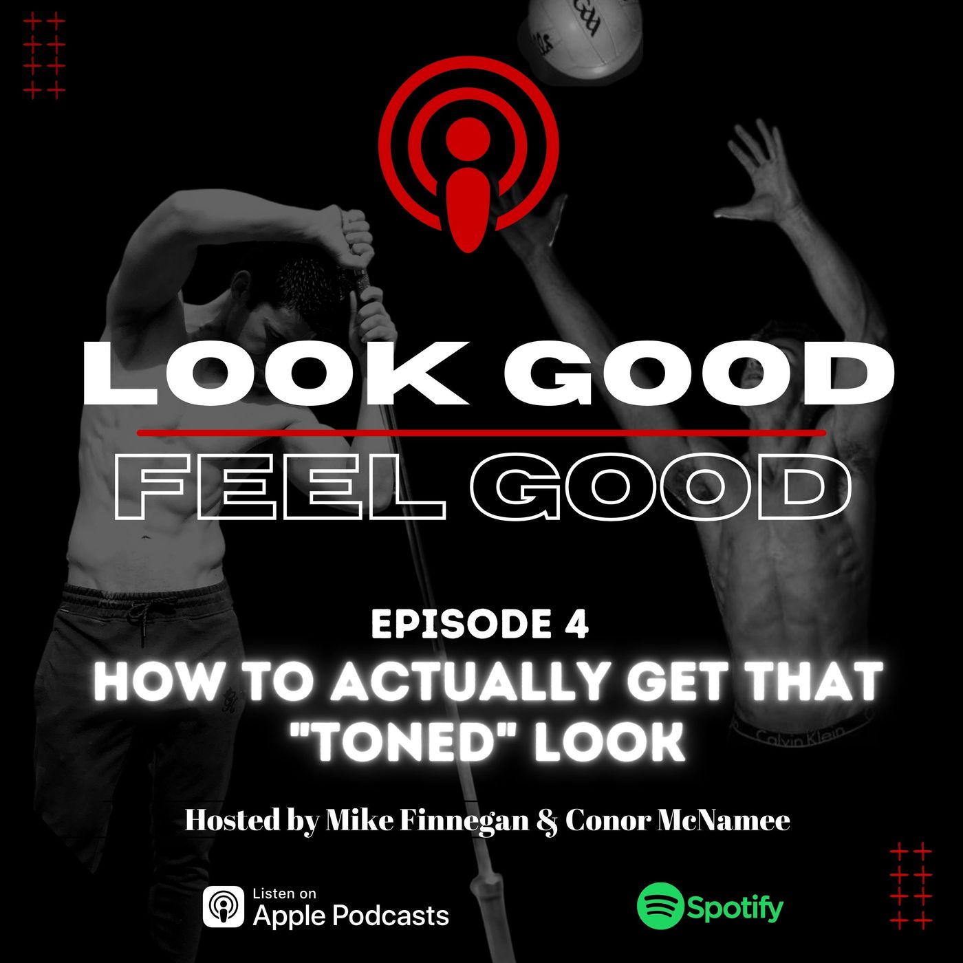 The Look Good, Feel Good, Podcast