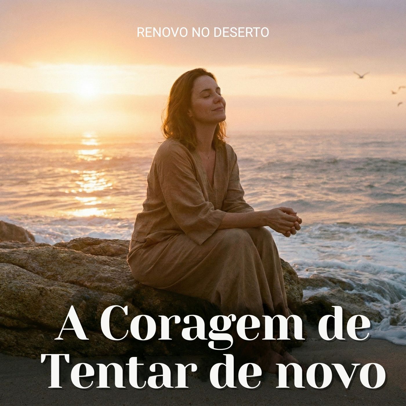 A Coragem de Tentar de Novo: Vencendo o Medo da Decepção