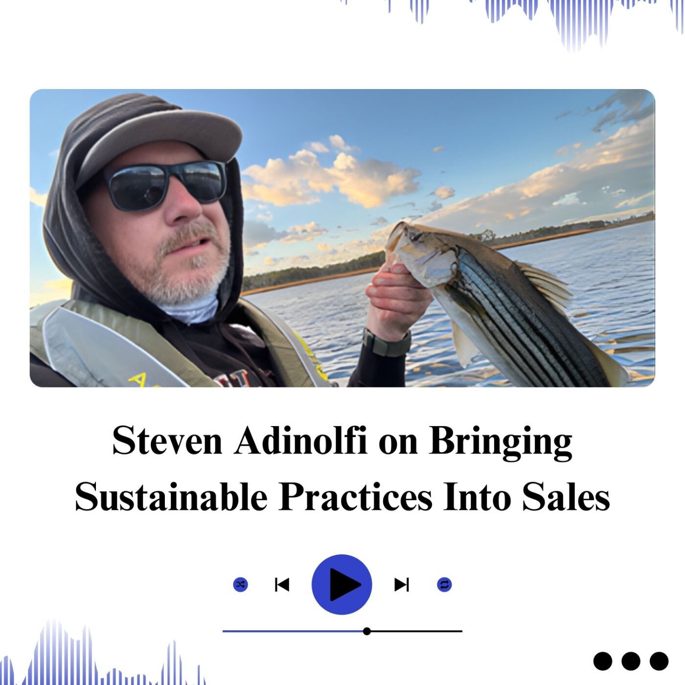 Steven Adinolfi on Bringing Sustainable Practices Into Sales episode artwork