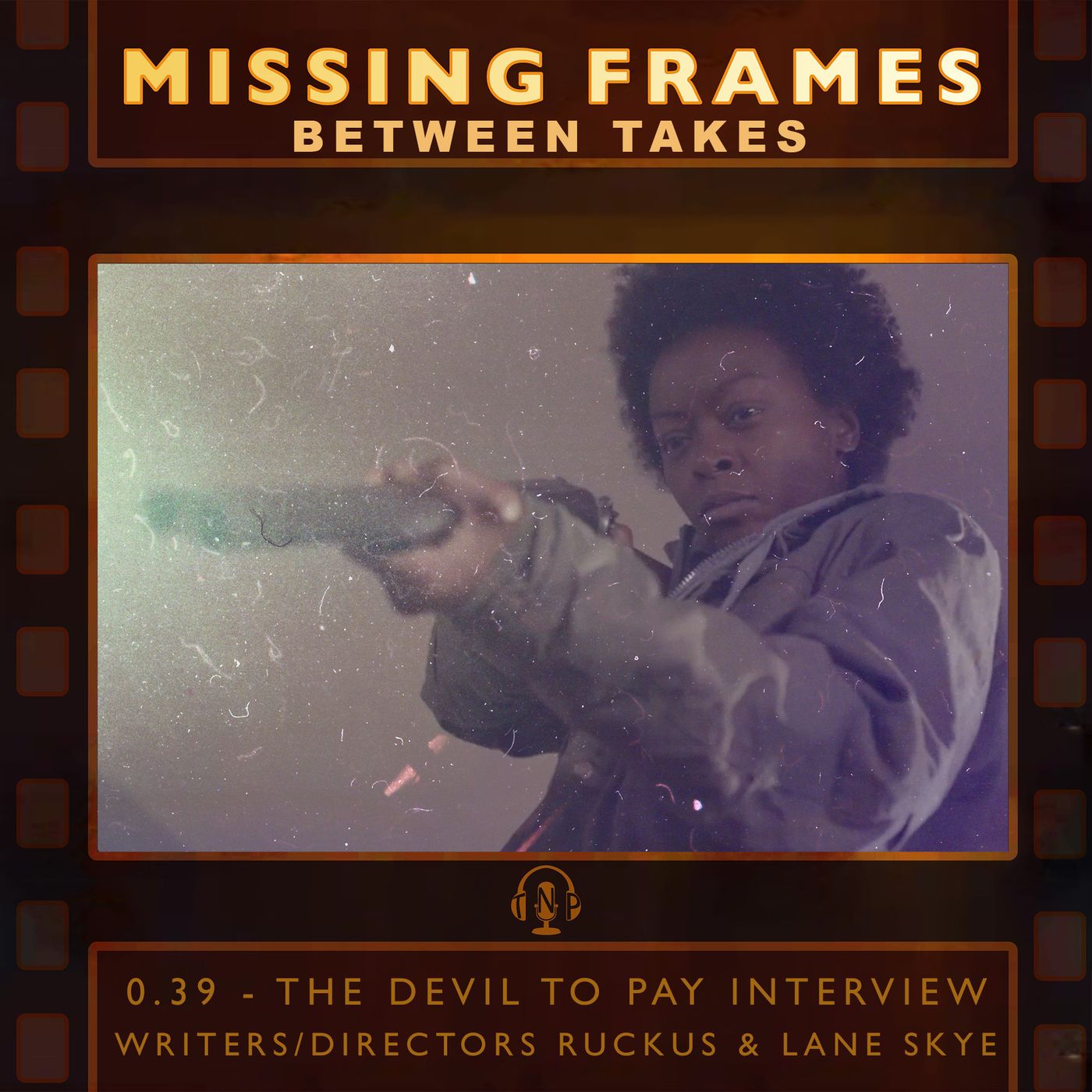 Between Takes 0.39 - The Devil to Pay Interview: Writers/Directors Ruckus & Lane Skye episode artwork