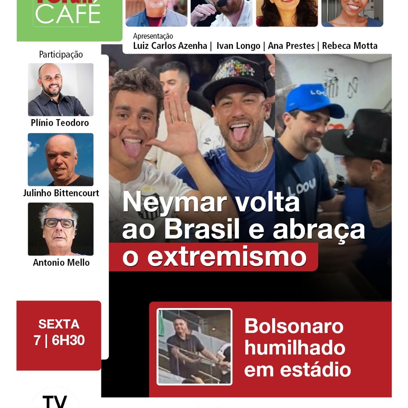 Neymar celebrou retorno ao Brasil com Nikolas e Marçal; Bolsonaro vaiado em clássico | 07.02.25