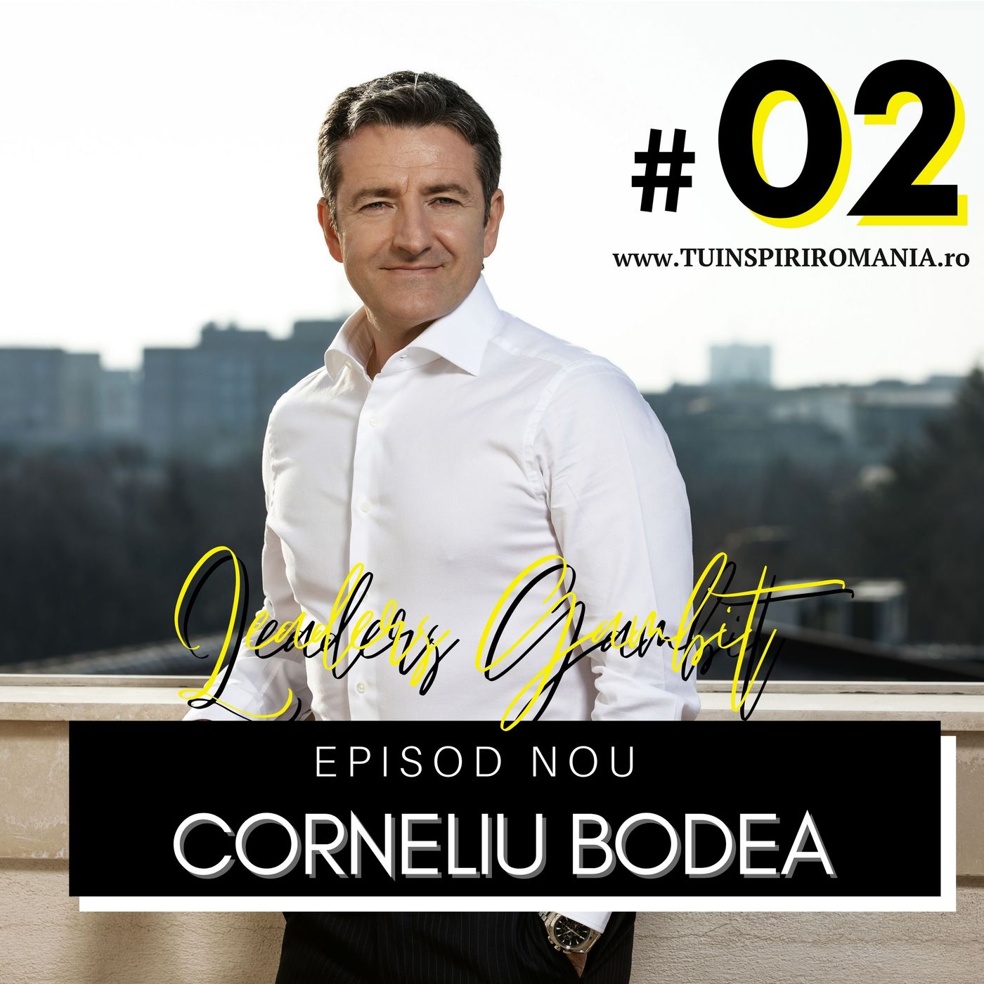 Leader's GAMBIT Ep002| Interviu cu Corneliu Bodea | Moderator Andreea Pipernea episode artwork
