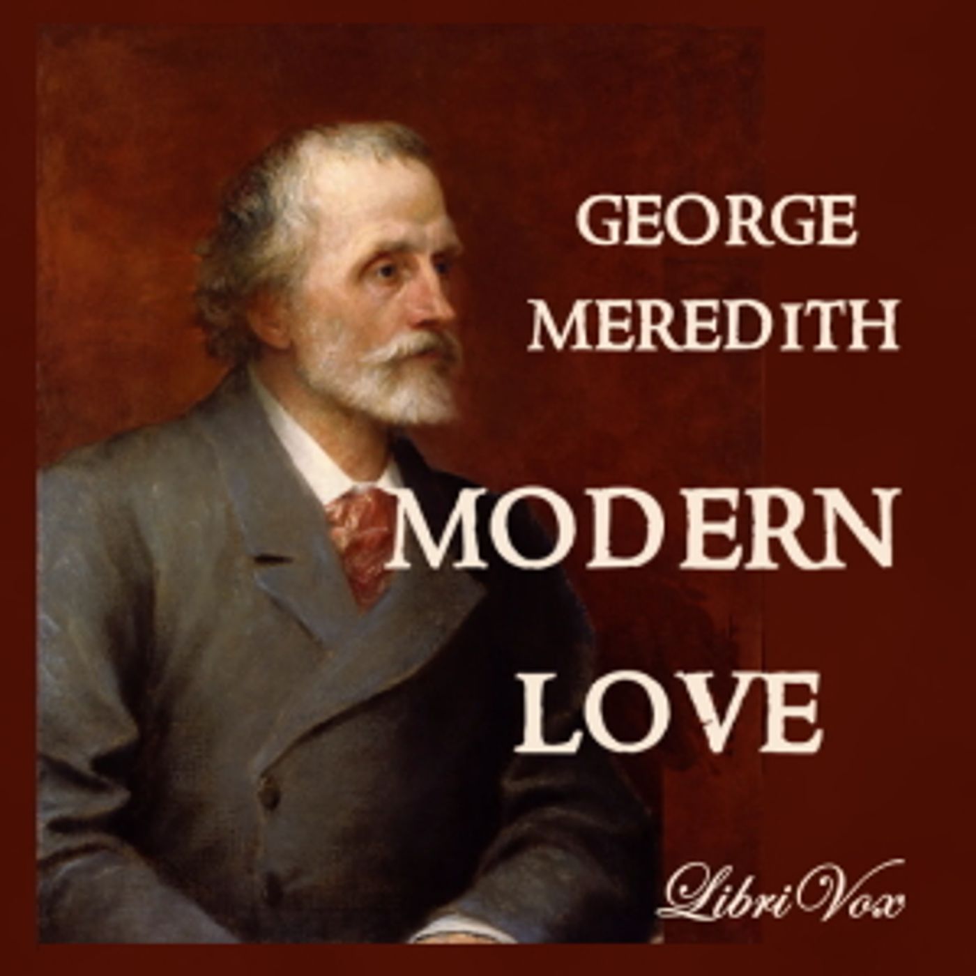 Modern Love by George Meredith (1828 - 1909)