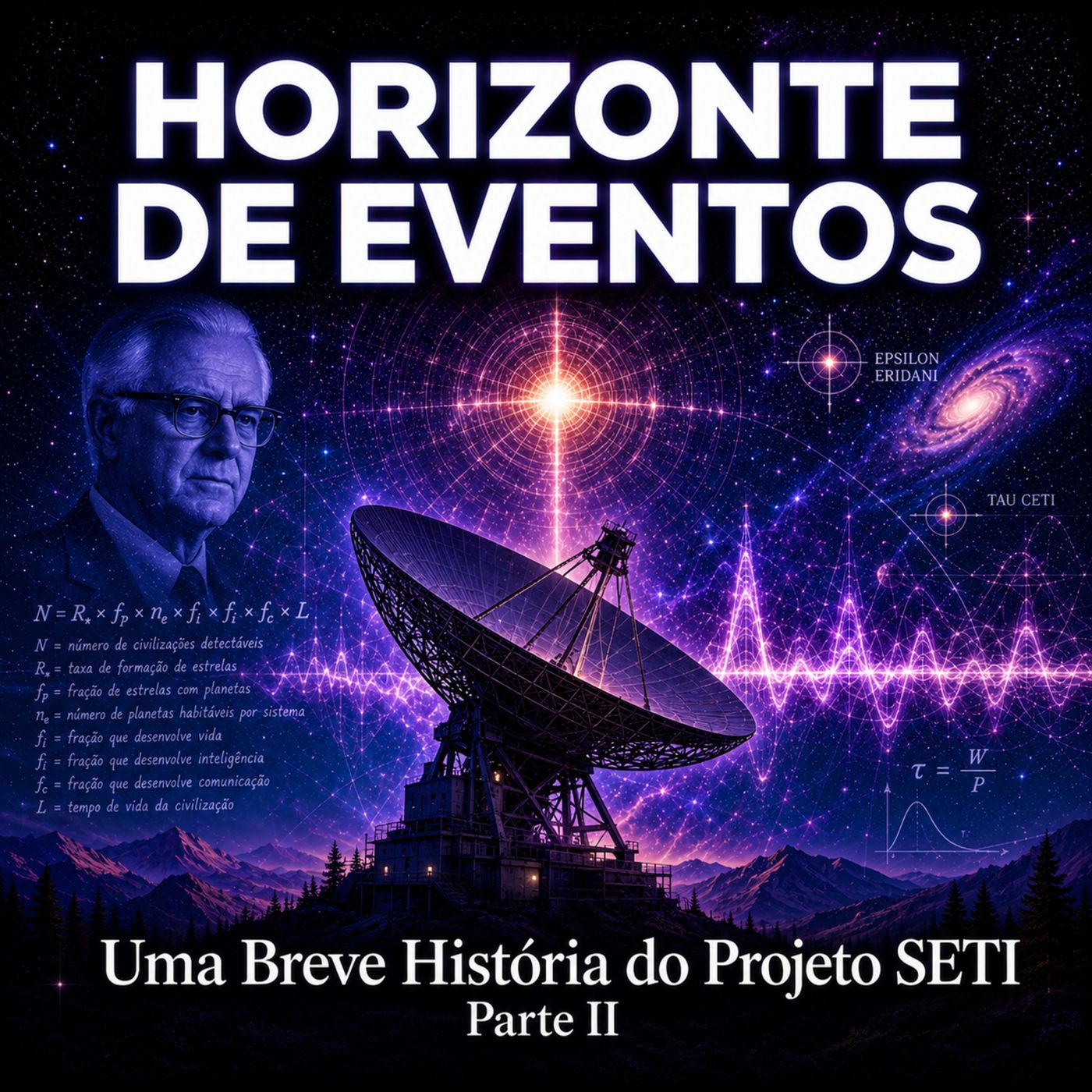 Horizonte de Eventos - Episódio 97 - Uma Breve História do Proejto SETI - Parte II episode artwork