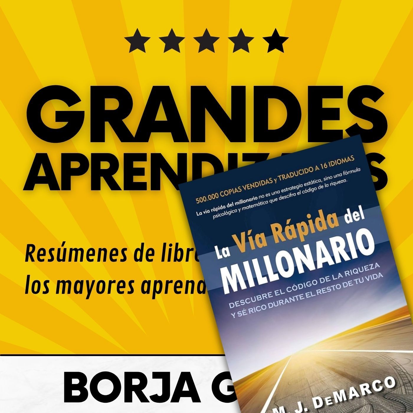 51: La vía rápida del millonario: Resumen del libro con aprendizajes