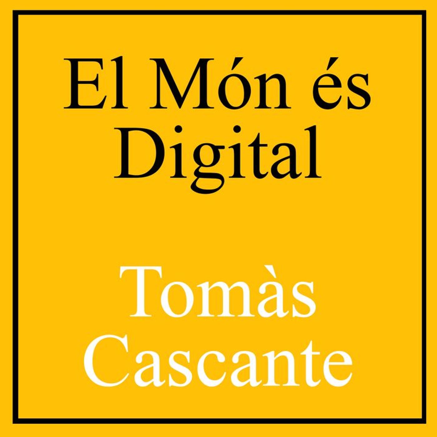 El Món és Digital amb Tomàs Cascante