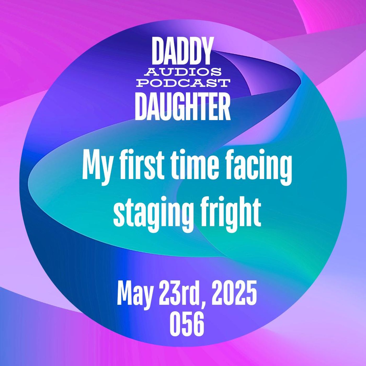 My First Time Facing Stage Fright 056 episode artwork