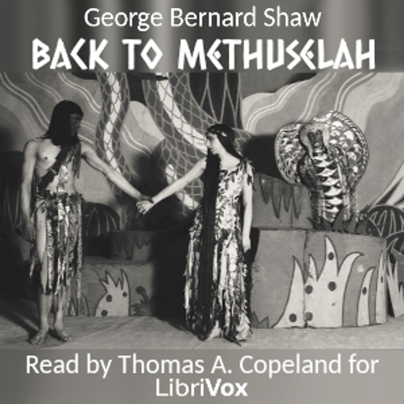 Back to Methuselah by George Bernard Shaw (1856 - 1950)