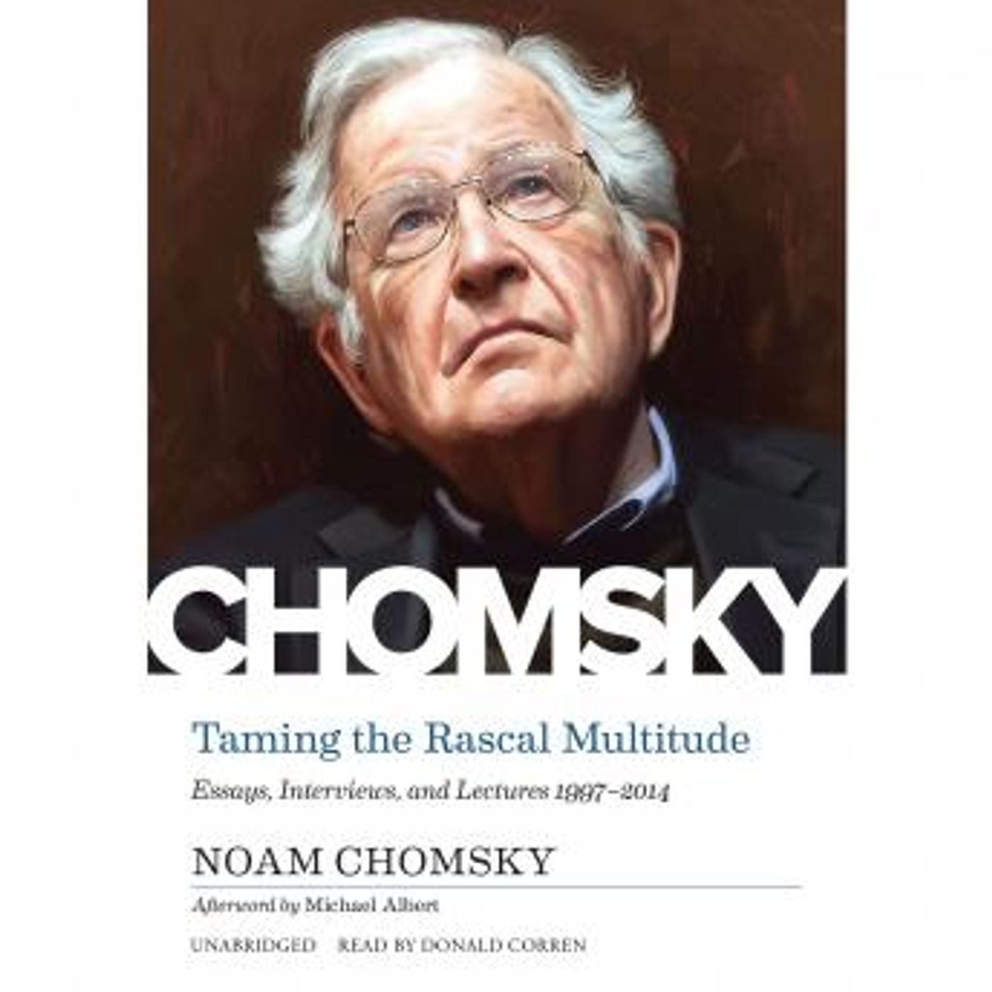Taming the Rascal Multitude: Essays, Interviews, and Lectures 1997–2014 by Noam Chomsky episode artwork