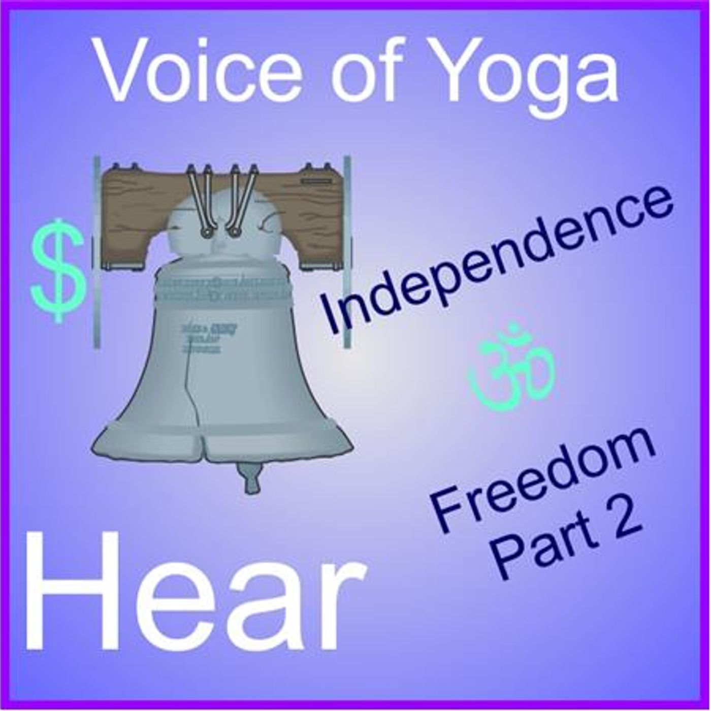 Independence Kriya Yoga Style Part 2 episode artwork