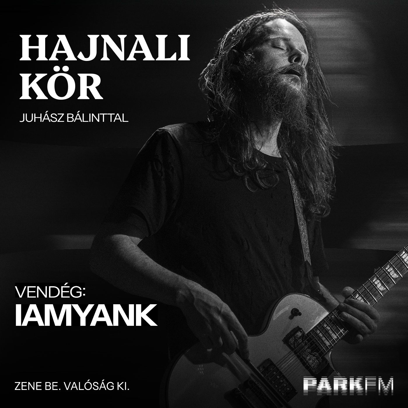 iamyank: Ki nem vágyik a nyugalomra? | PARK FM Hajnali Kör Juhász Bálinttal episode artwork
