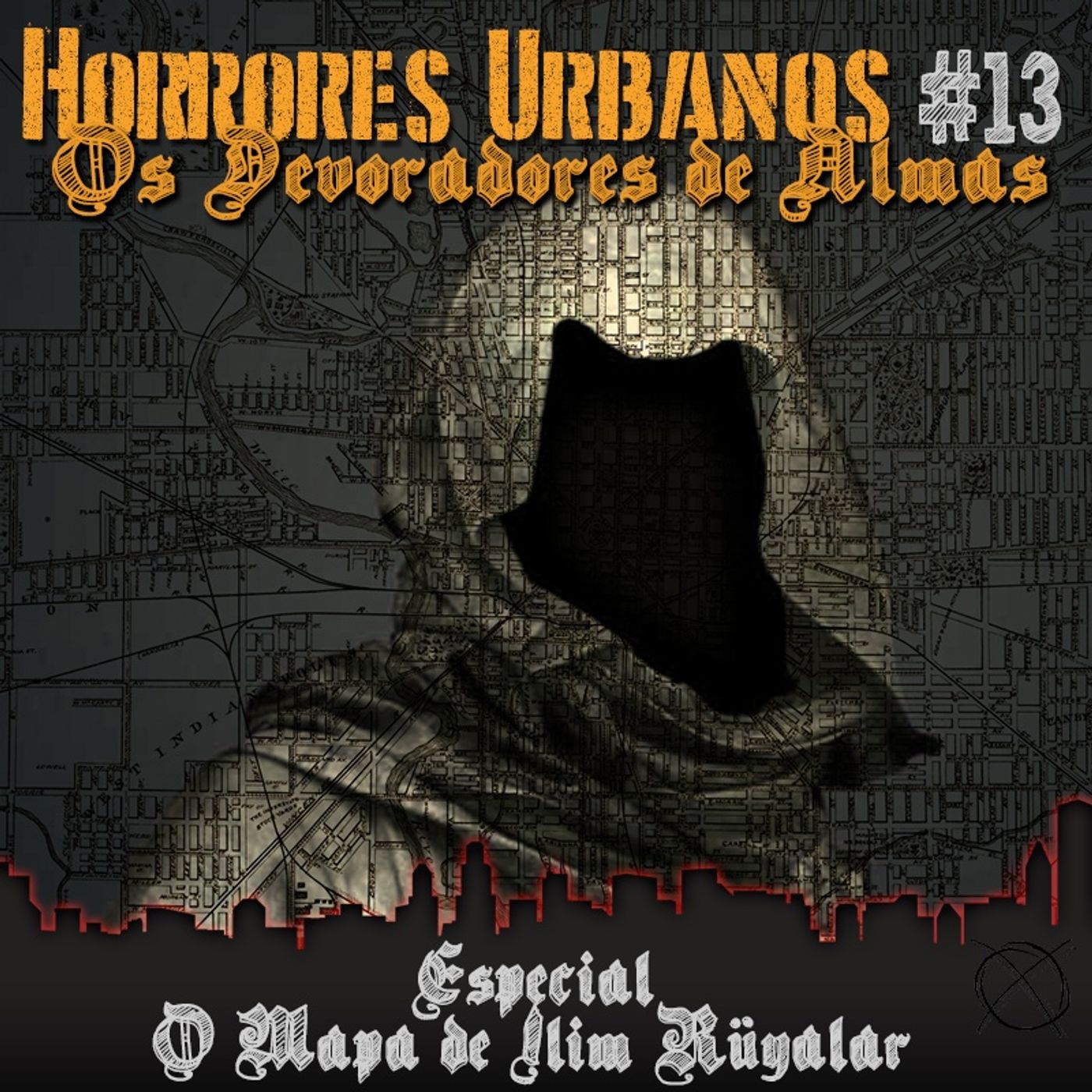 Horrores Urbanos #13 – Especial: O Mapa de Ilim-Rüyalar