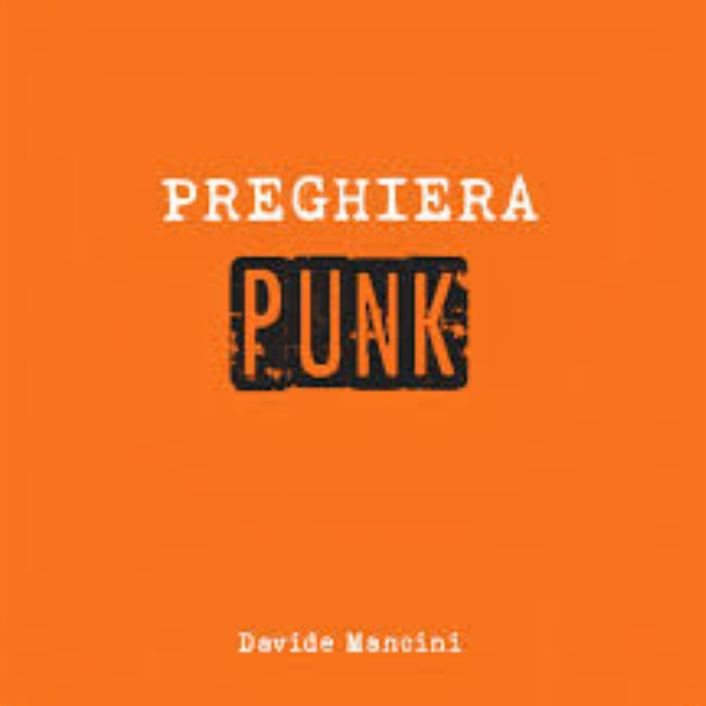 Unplugged Playlist - Intervista a Davide Mancini per Preghiera Punk episode artwork