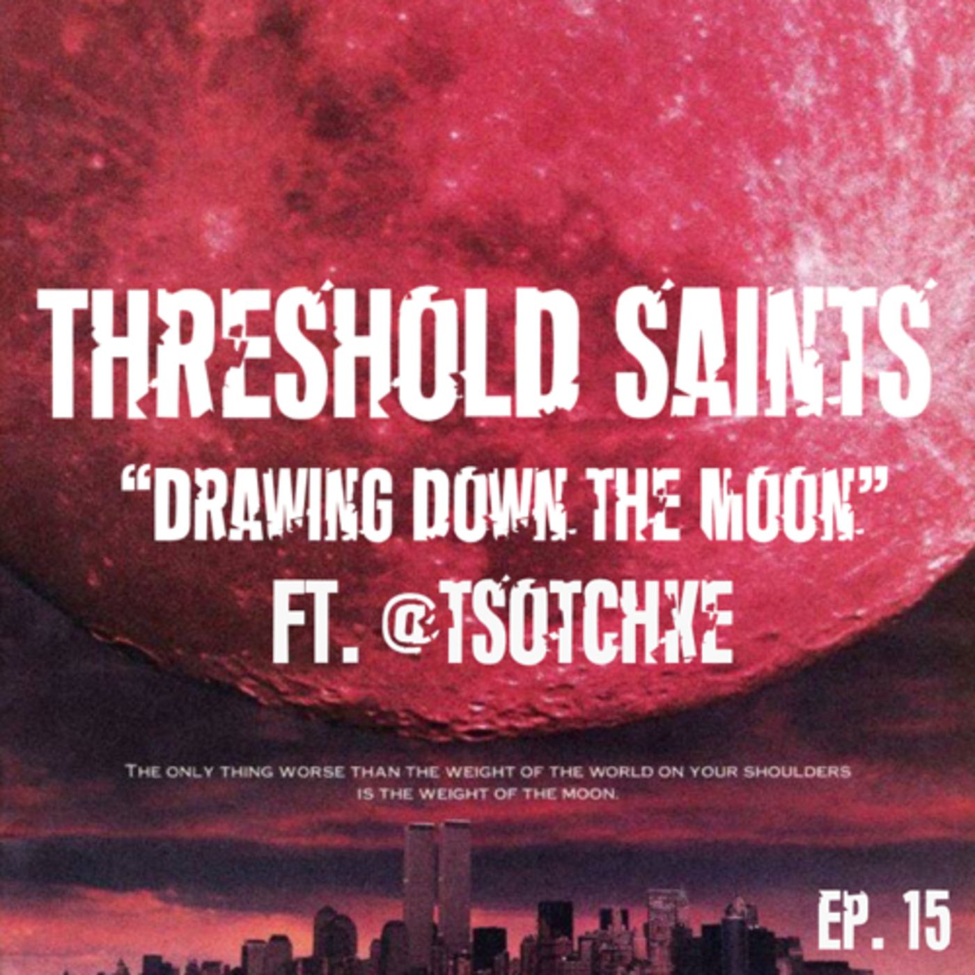 “Drawing Down the Moon” Ft. @Tsotchke Ep. 15