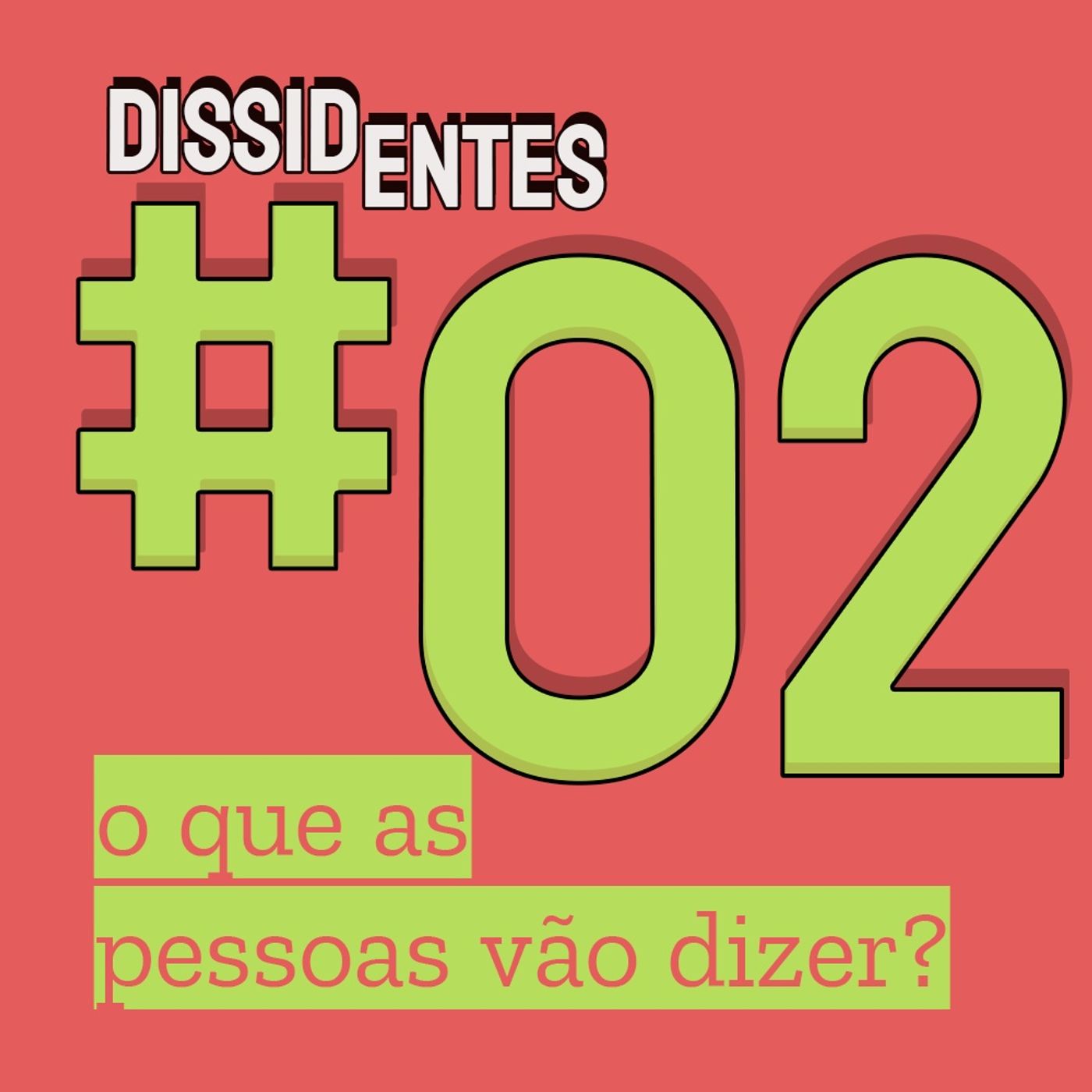 O que as pessoas vão dizer?