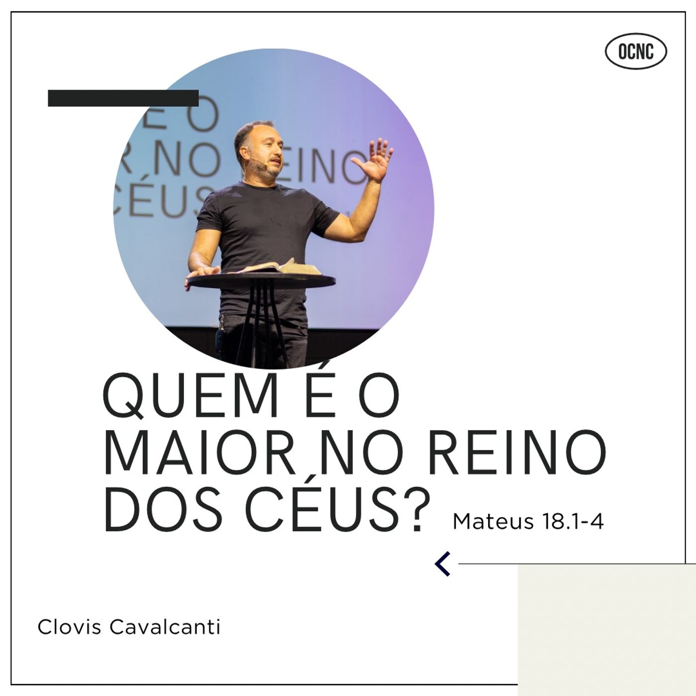 QUEM É O MAIOR NO REINO DOS CÉUS? - Mt 18.1-4 | Clovis Cavalcanti episode artwork