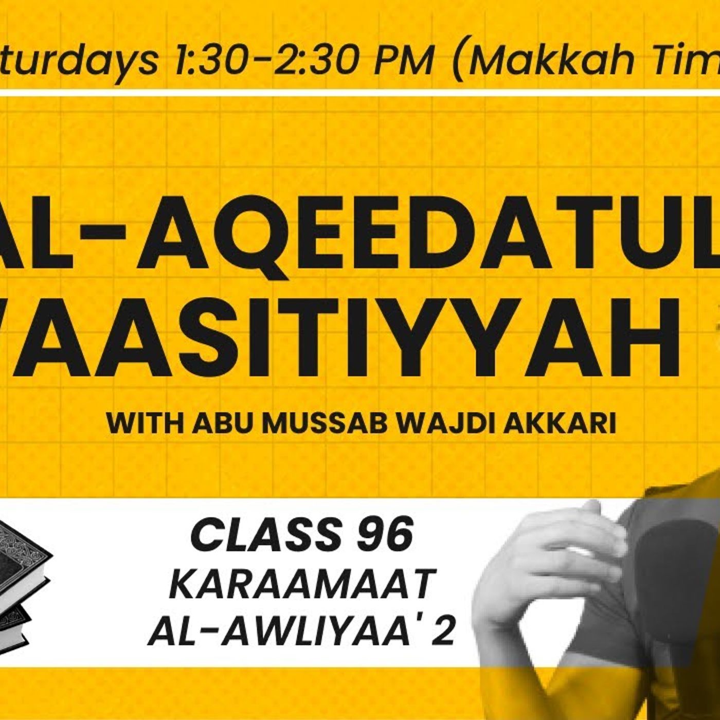 Al-Aqeedatul-Waasitiyyah | 96 Karamaatal-Awliyaa' 2 | Abu Mussab Wajdi Akkari episode artwork