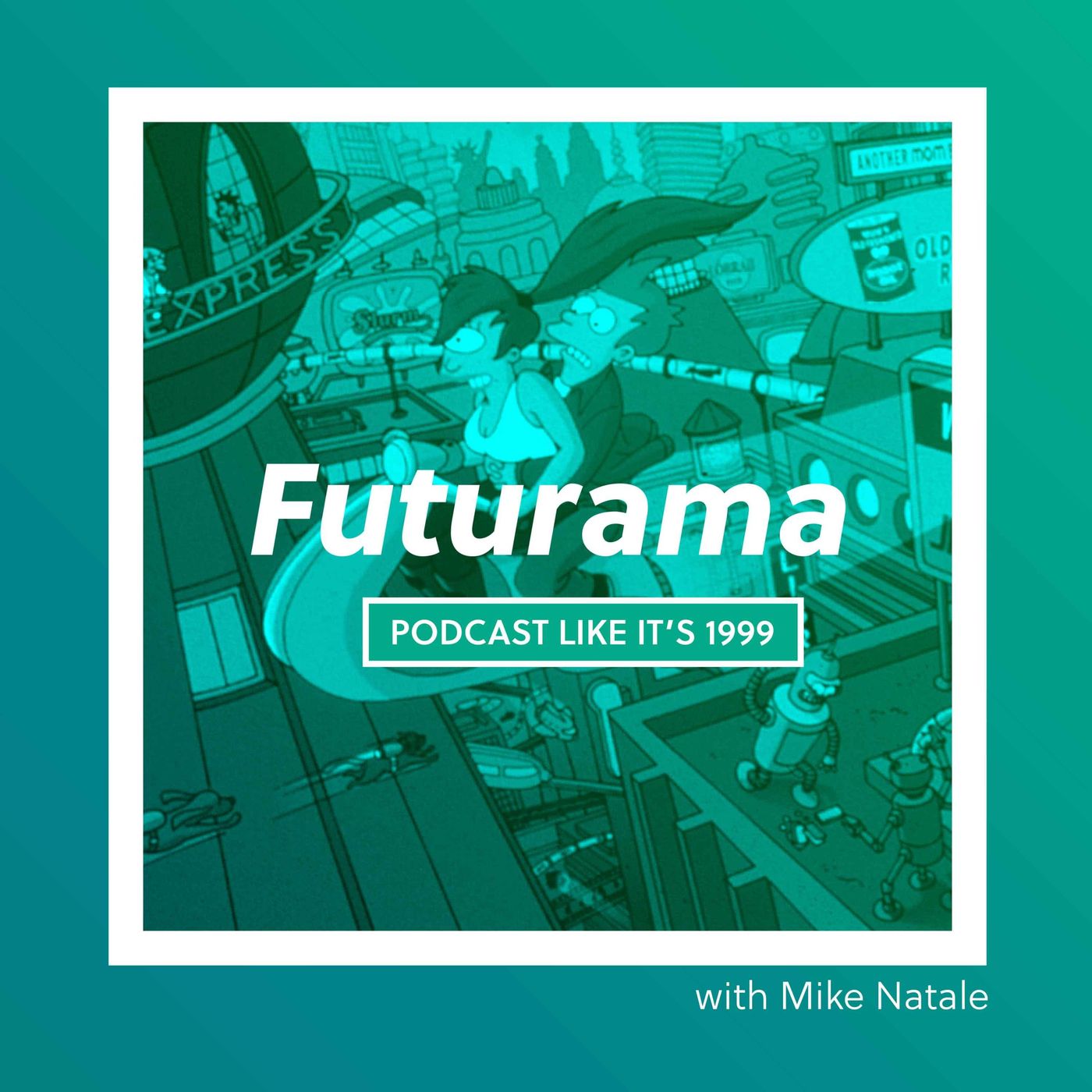215: Futurama w/ Mike Natale