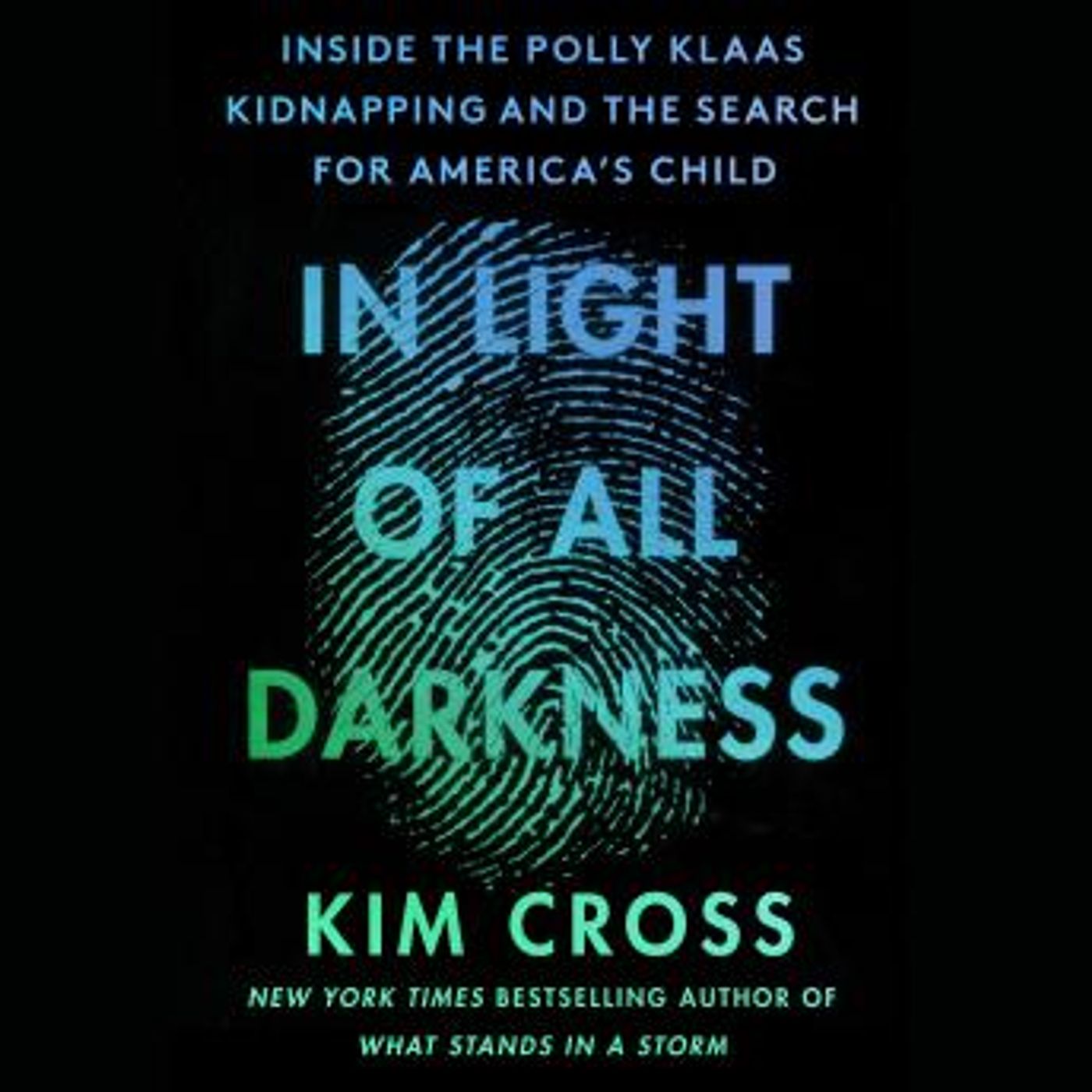 In Light of All Darkness: Inside the Polly Klaas Kidnapping and the Search for America's Child by Kim Cross episode artwork