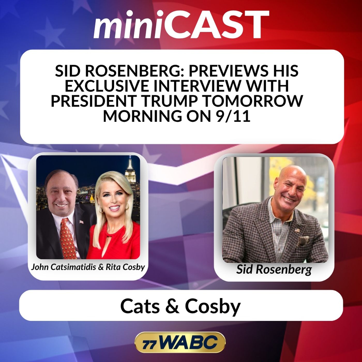 Sid Rosenberg: Previews his Exclusive Interview with President Trump Tomorrow Morning on 9/11 episode artwork