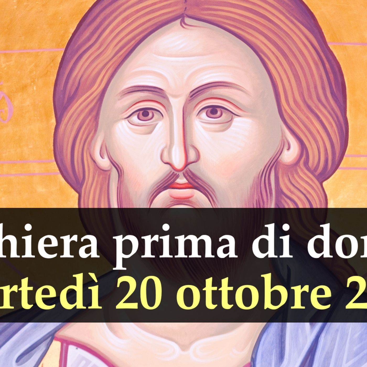 Preghiera prima di dormire MARTEDI 20 OTTOBRE 2026 ❤️ Compieta - Martedì XXIX Settimana T.O. episode artwork