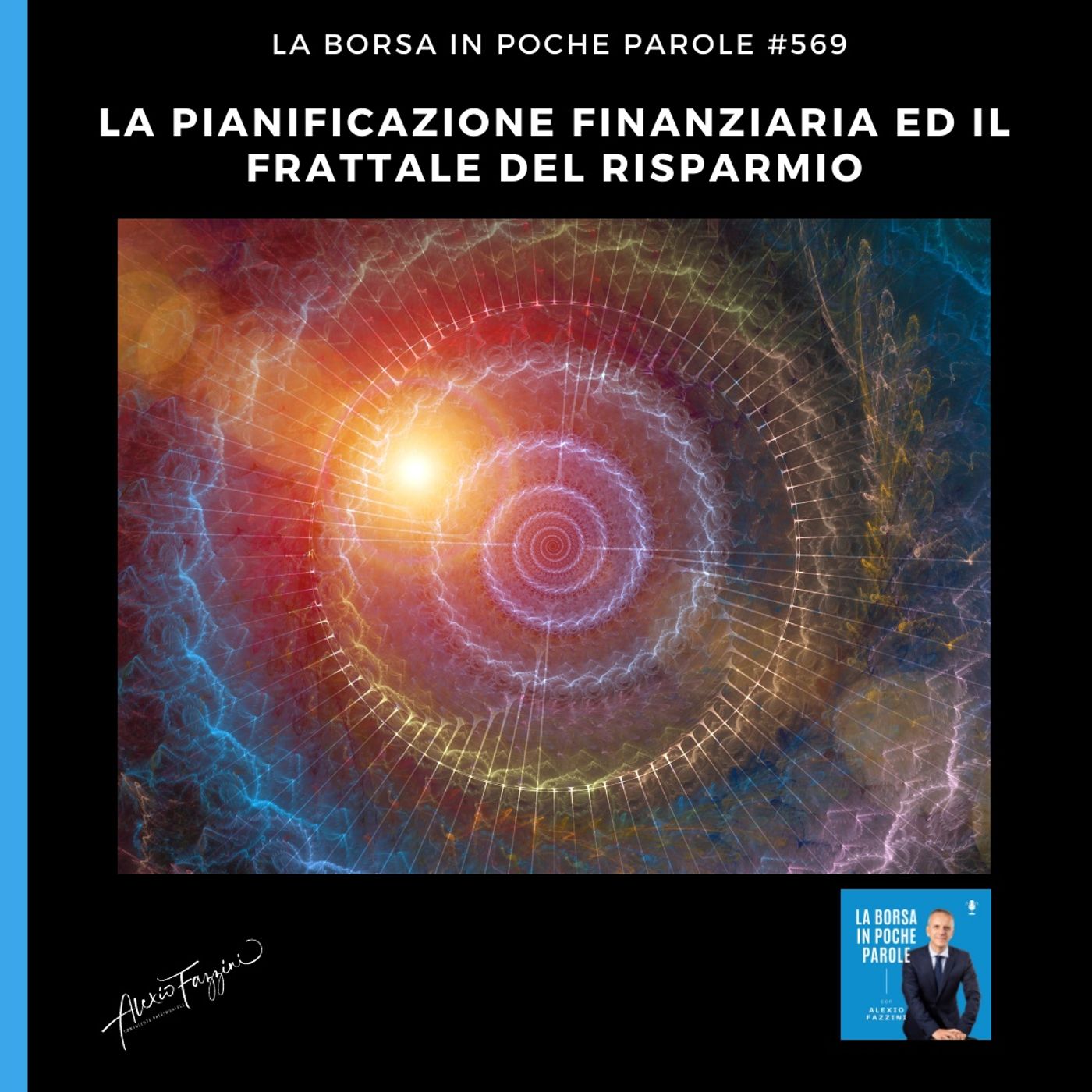 569 La Borsa in poche parole - La pianificazione finanziaria e il frattale del risparmio