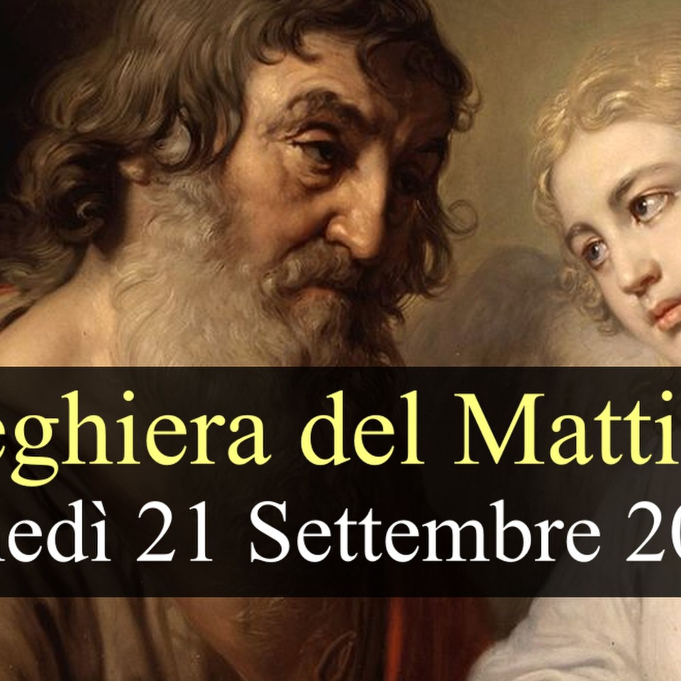 Preghiera del Mattino LUNEDI 21 SETTEMBRE 2026 ❤️ Lodi Mattutine - Festa San Matteo, Apostolo ed Evangelista episode artwork