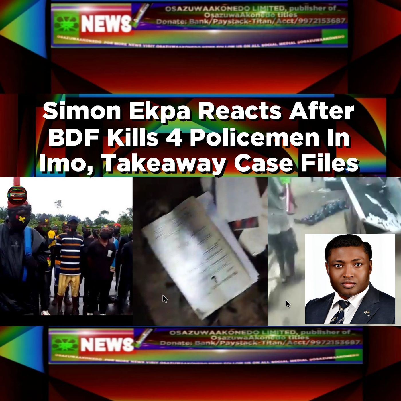 Simon Ekpa Reacts After BDF Kills 4 Policemen In Imo, Takeaway Case Files ~ OsazuwaAkonedo episode artwork