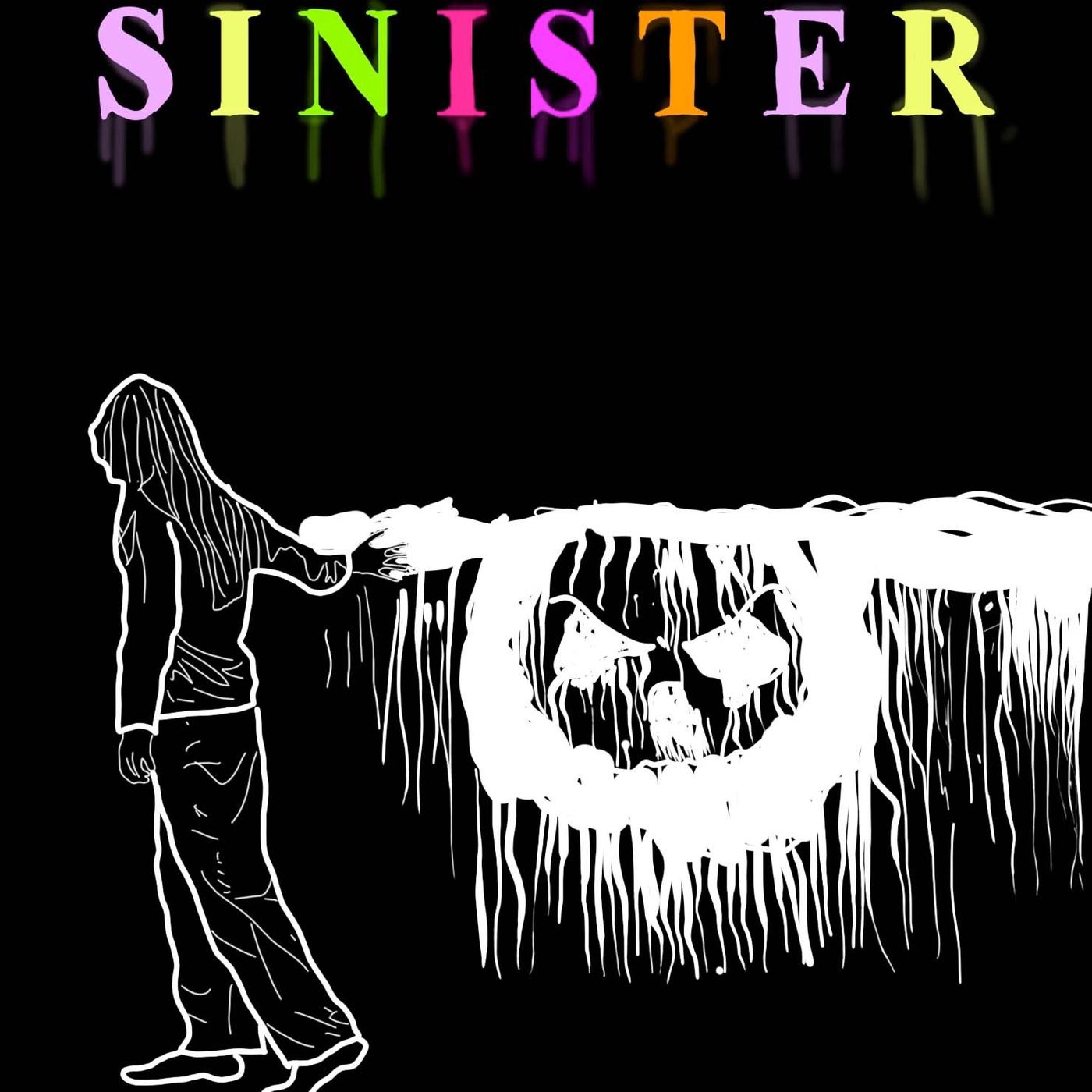 Ep. 13 Sinister Ep. 13 Sinister
