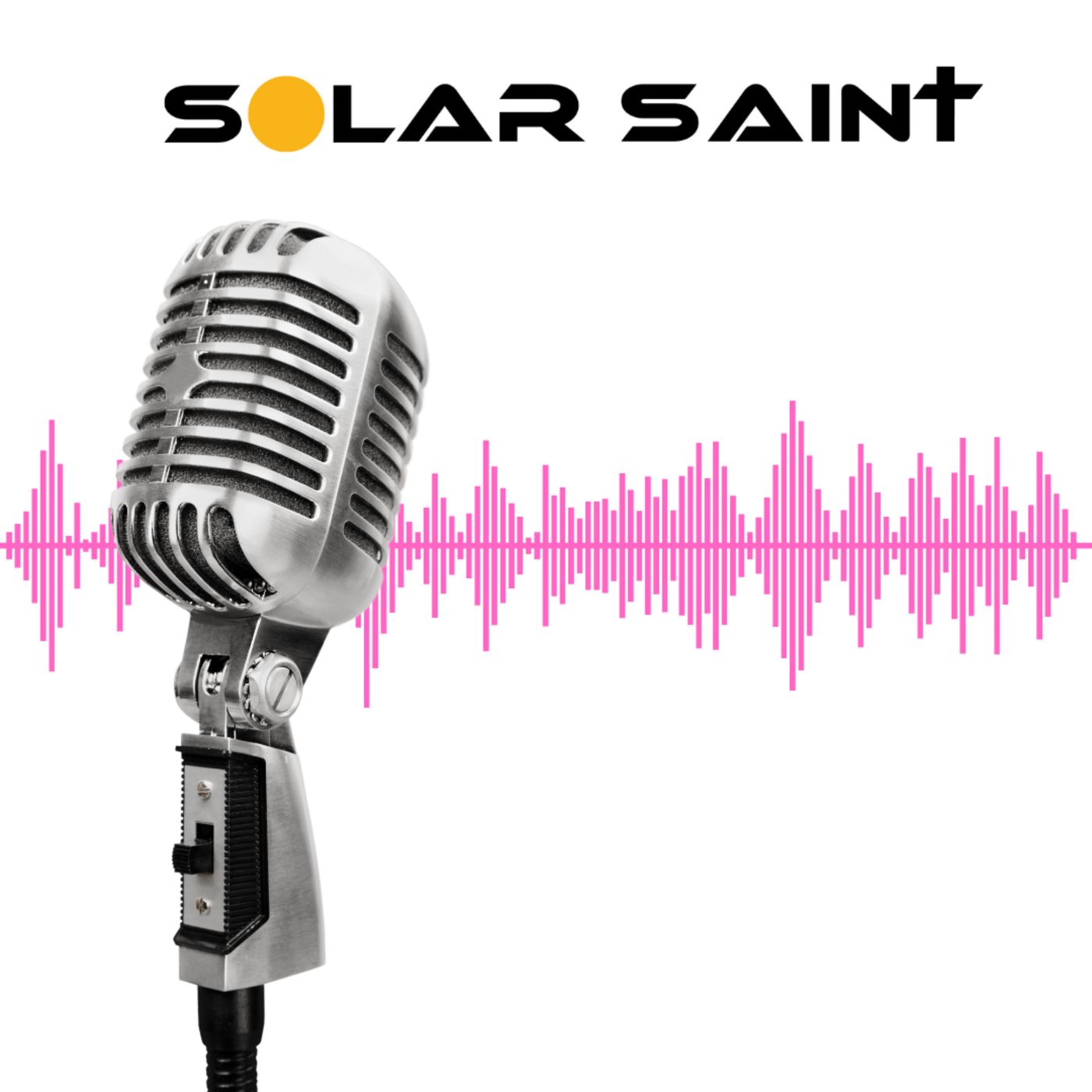 Solar Saint LLC podcast artwork