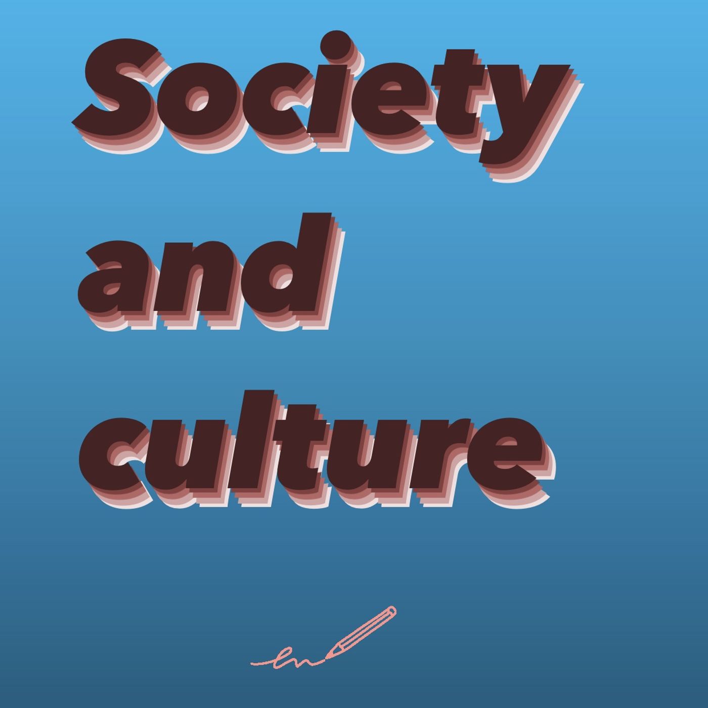 Society and Culture