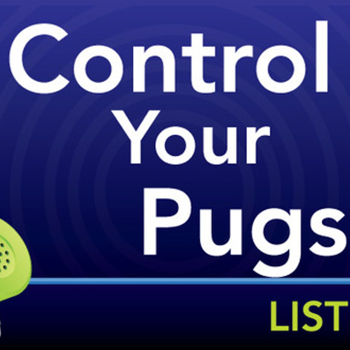 Control Your Pugs