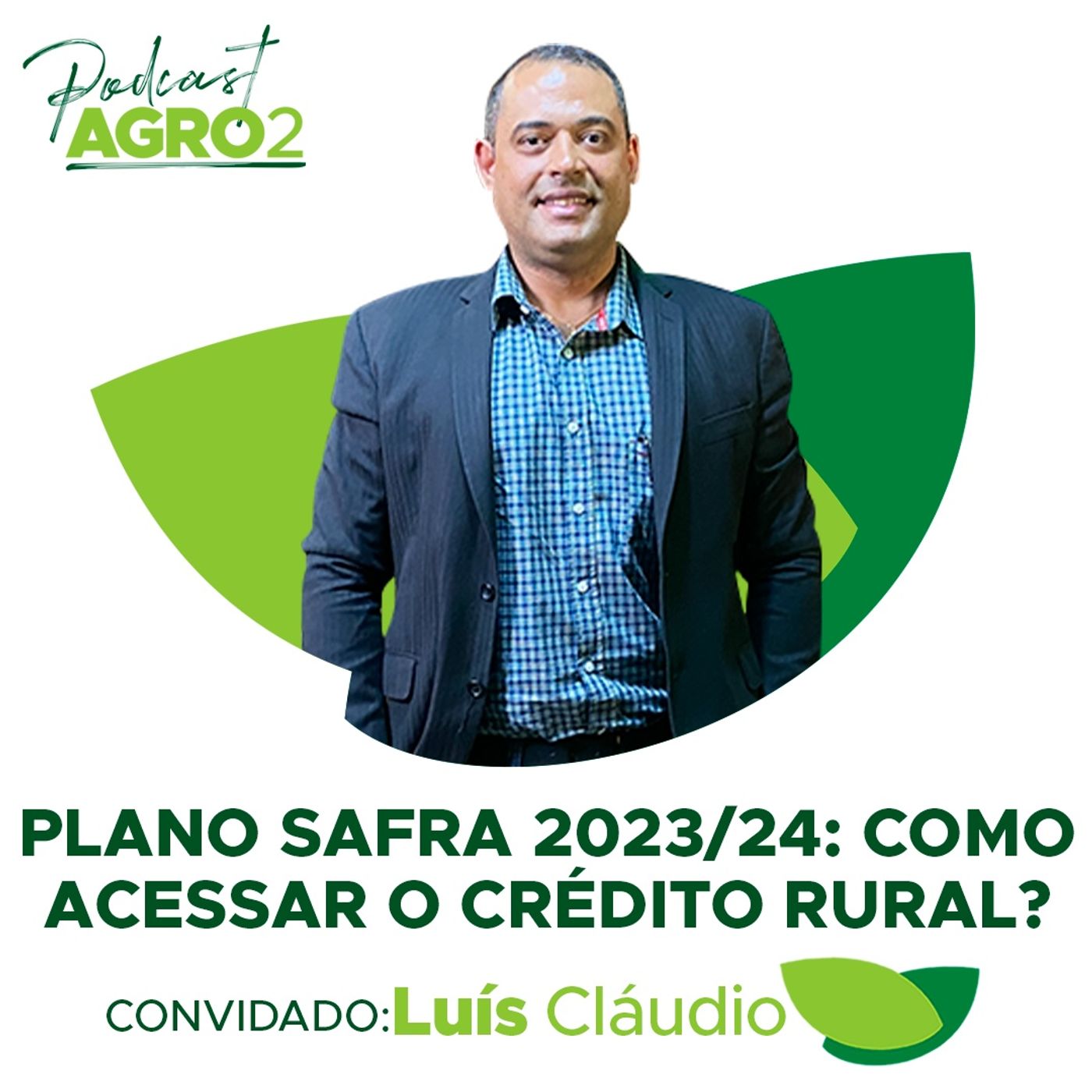Plano Safra 2023/24: como o produtor pode preparar documentos para acessar o crédito rural? #196 episode artwork