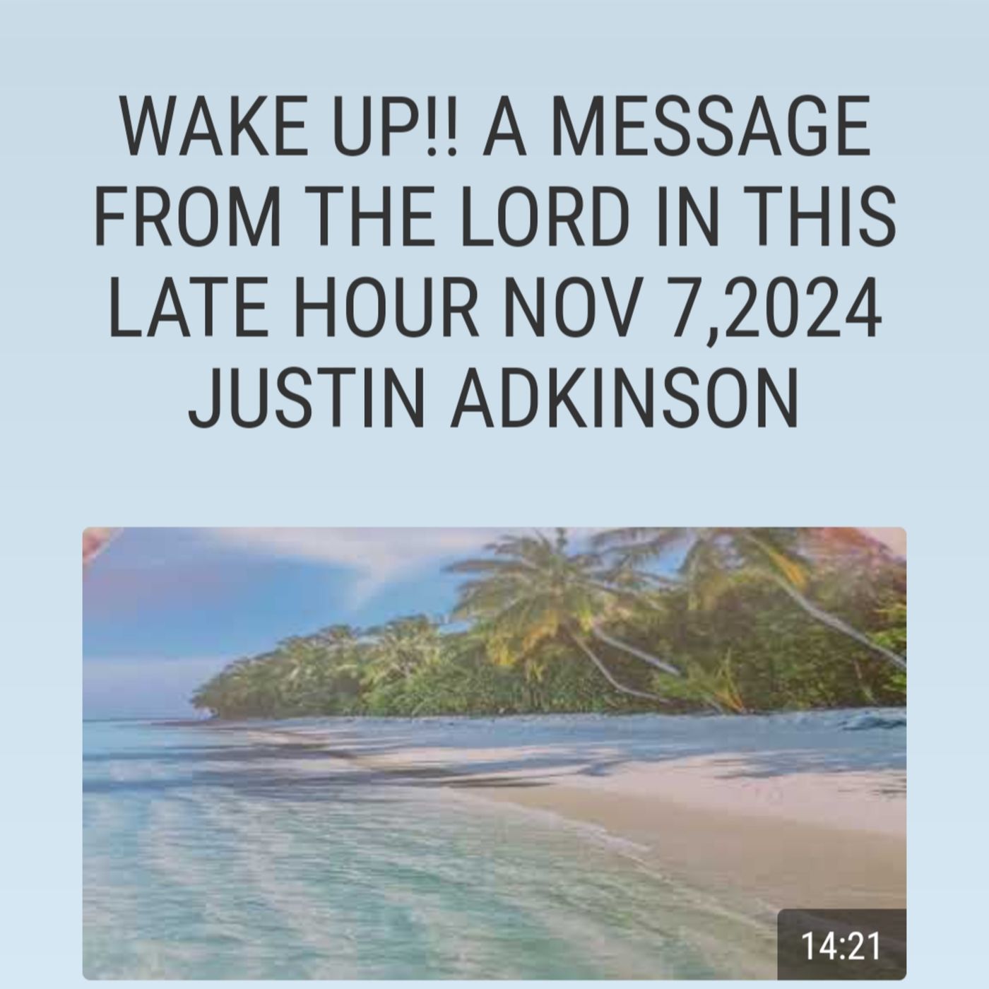 WAKE UP!! A MESSAGE FROM THE LORD IN THIS LATE HOUR NOV 7,2024 JUSTIN ADKINSON episode artwork