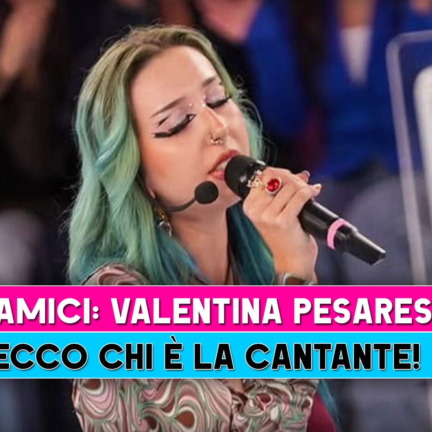 Amici, Valentina Pesaresi: Ecco Chi E' La Cantante!