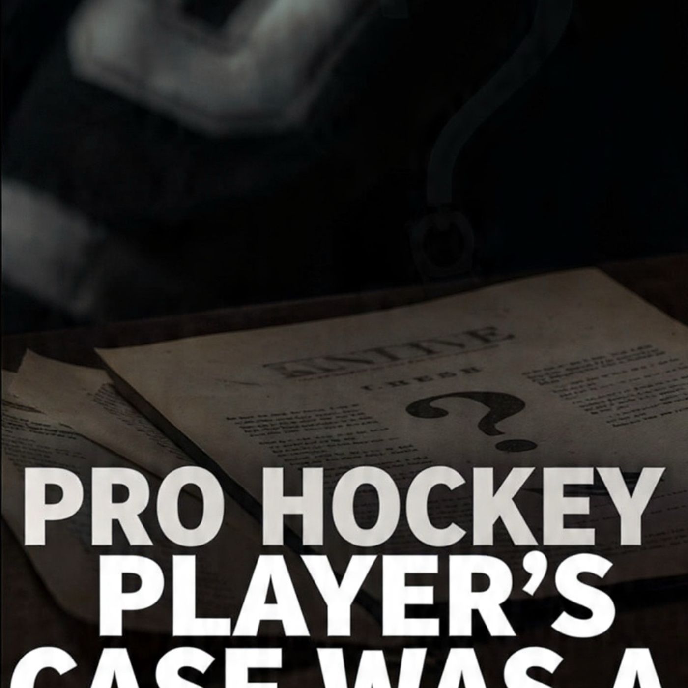 Pro-Hockey-Player-s-Case-Was-A-14-Year-M episode artwork