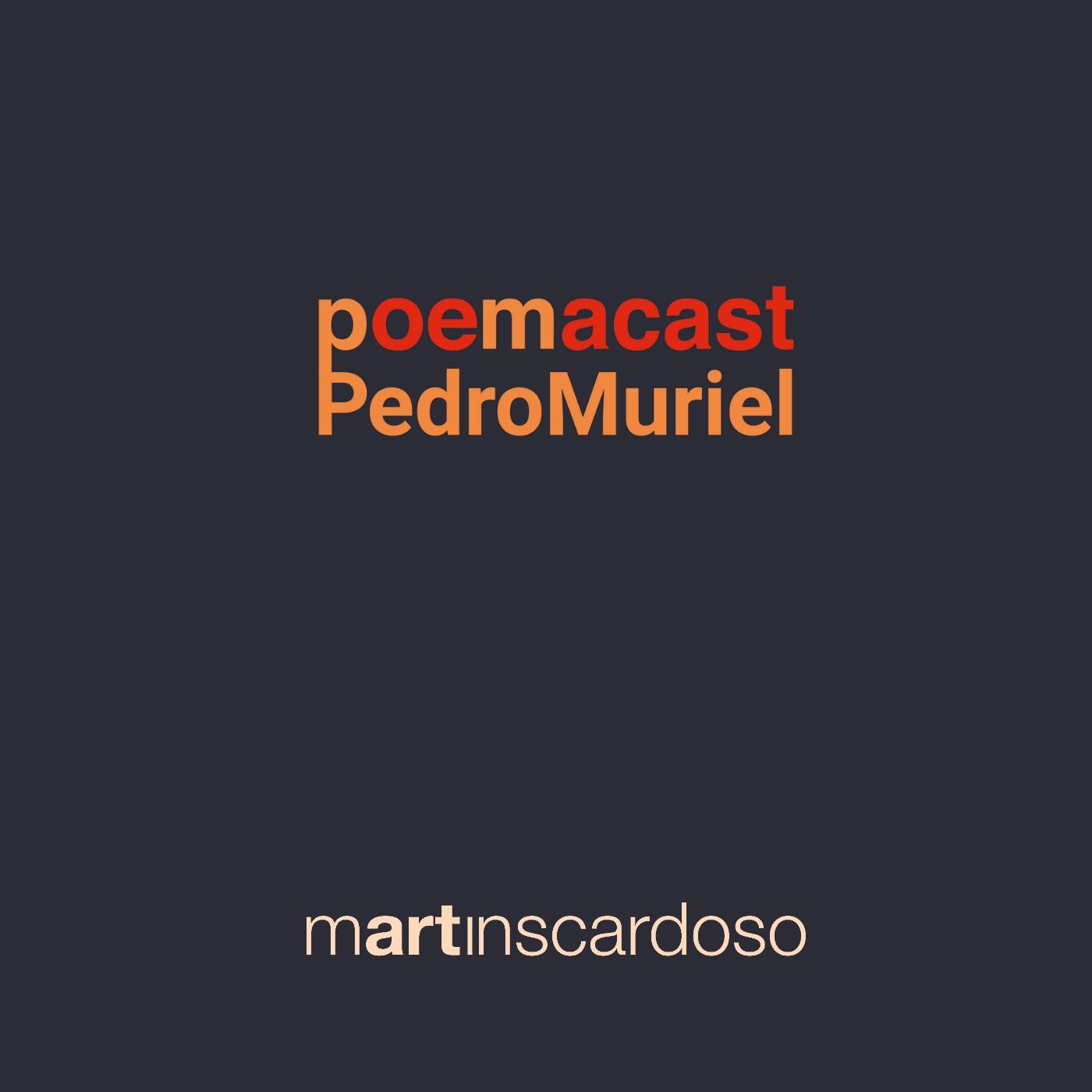 Poemacast - Pedro Muriel