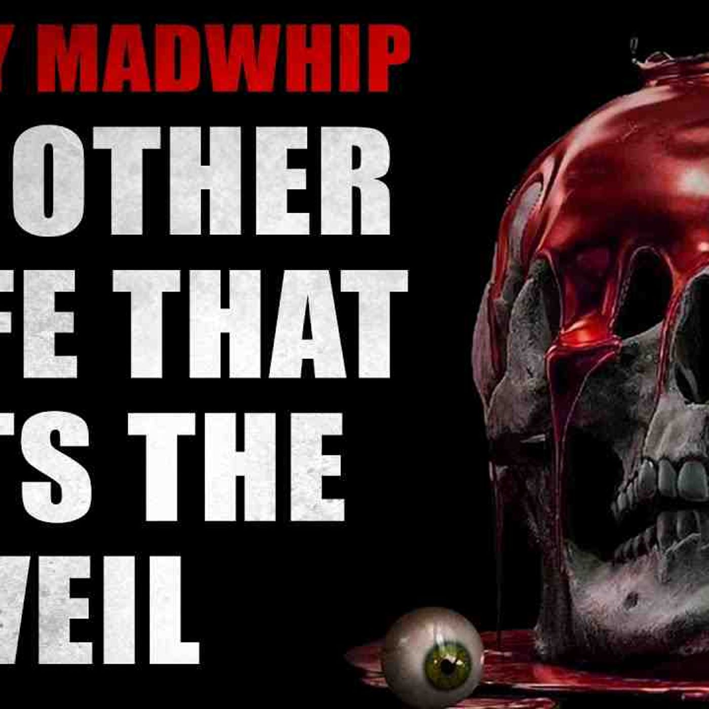_Lily Madwhip and the other Knife that cuts the Veil_ (Part 6) _ Creepypasta Storytime episode artwork