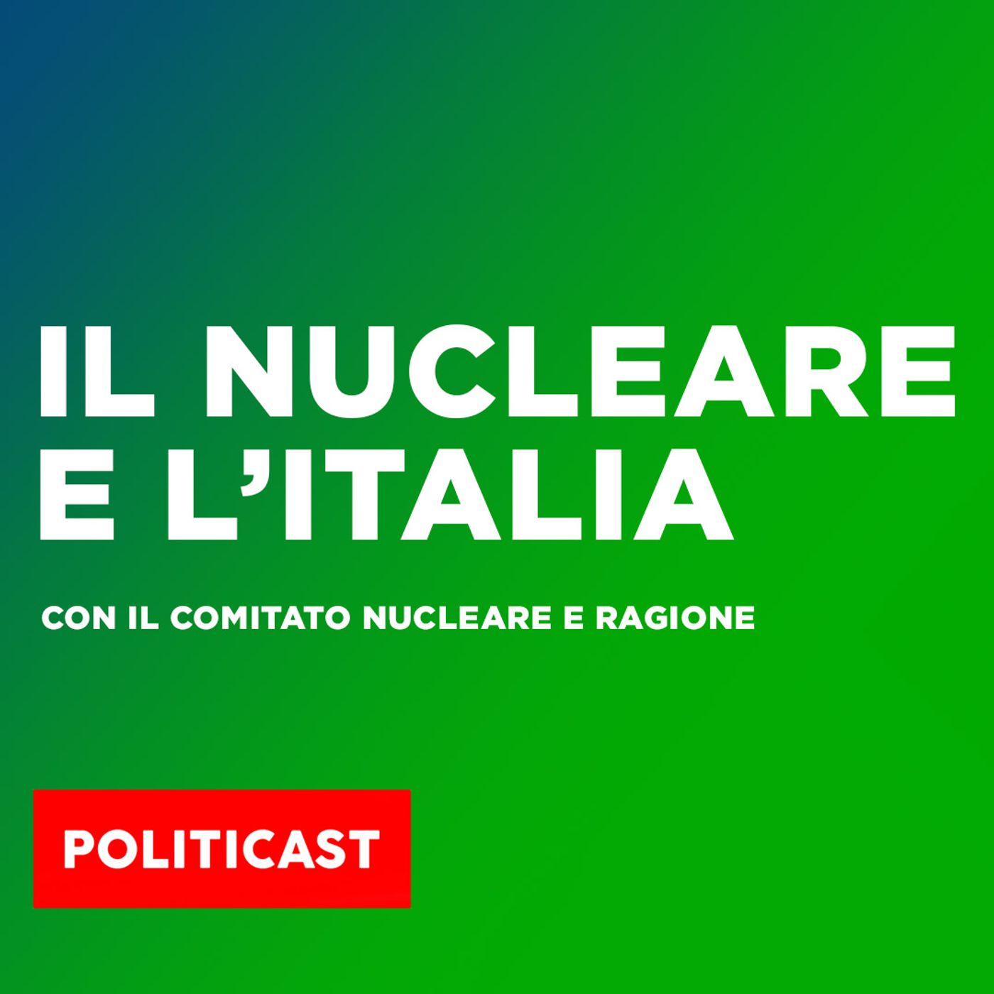 Il nucleare e Italia - con il Comitato Nucleare e Ragione