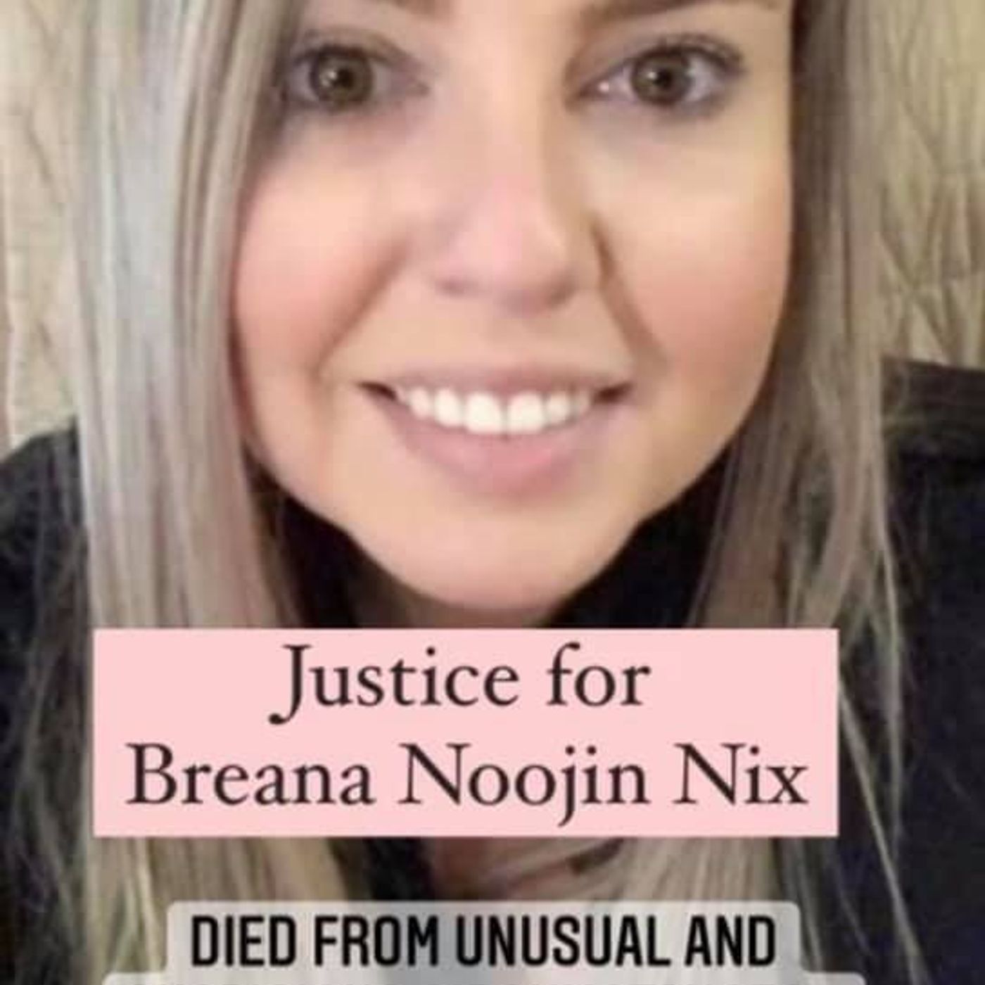 cover of episode Justice For Breana Noojin Nix