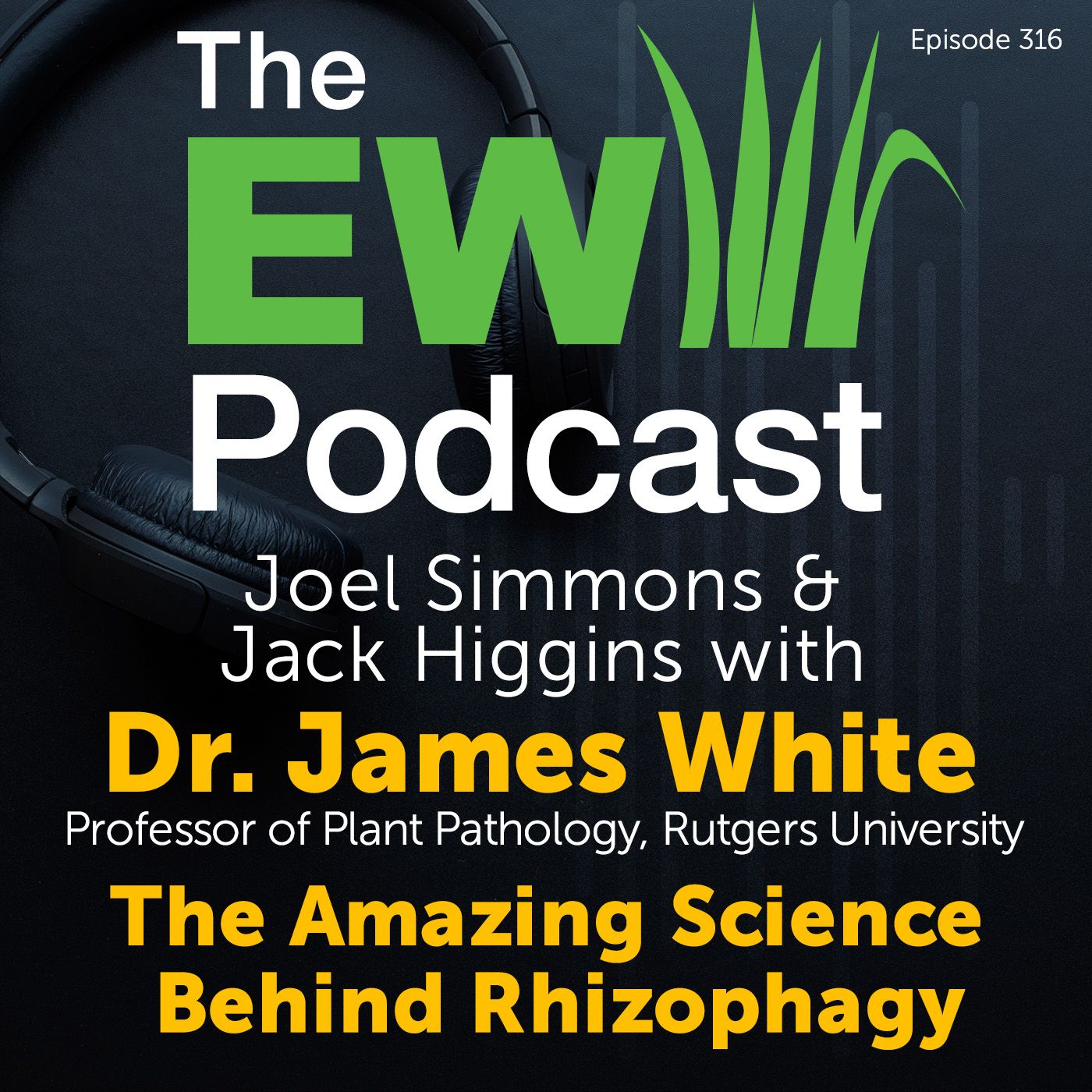 The EW Podcast - Joel Simmons & Jack Higgins with Dr. James White, Rutgers University episode artwork