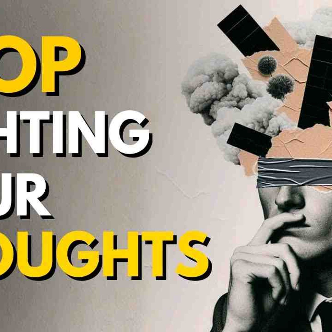 When You STOP Fighting Your Thoughts_ Nothing Controls You Anymore(MP3_160K) episode artwork