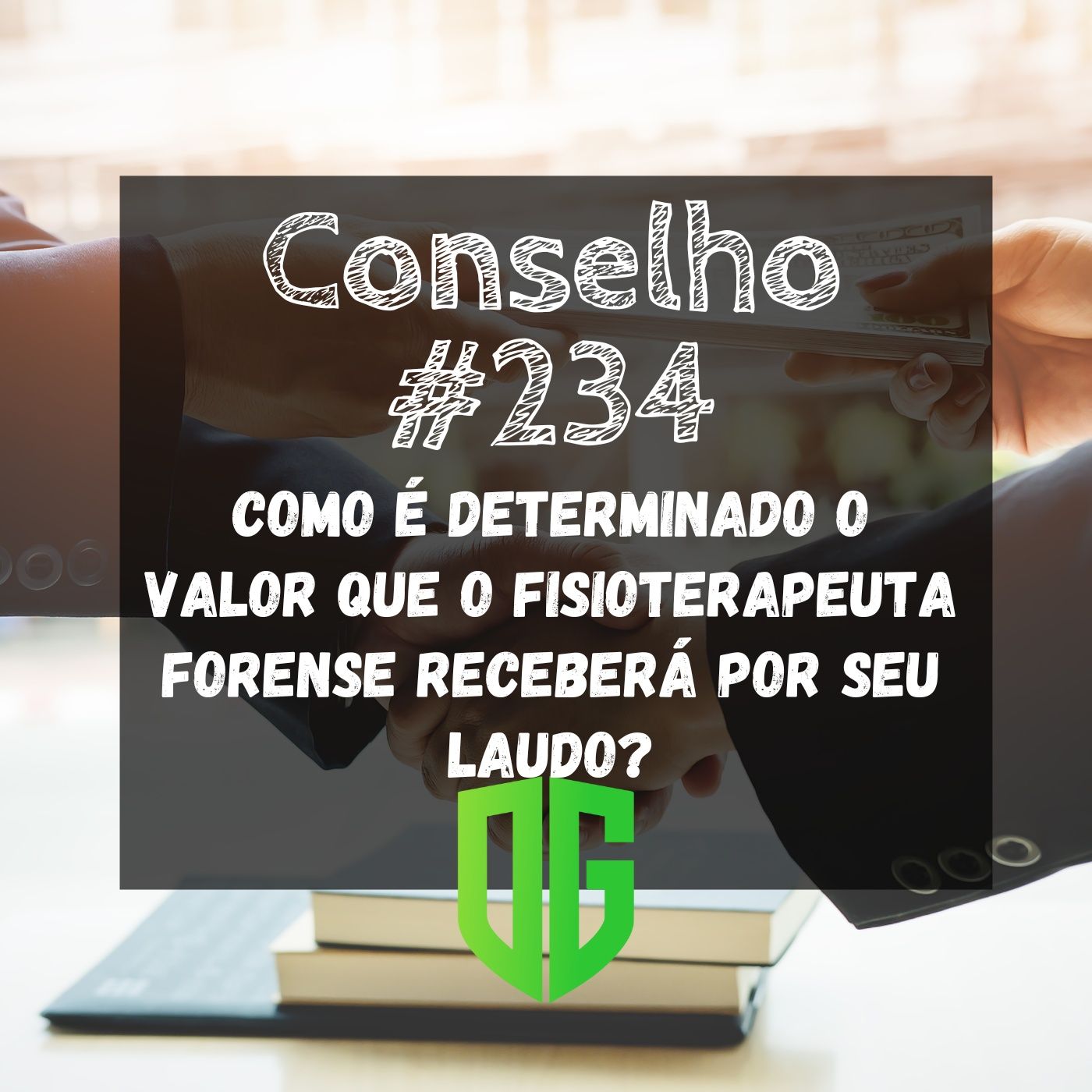 Conselho #234 - Como é determinado o valor que o Fisioterapeuta Forense receberá por seu laudo? episode artwork